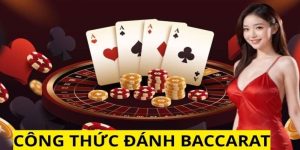 Công Thức Đánh Baccarat – Nghệ Thuật Rinh Thưởng Sòng Bạc