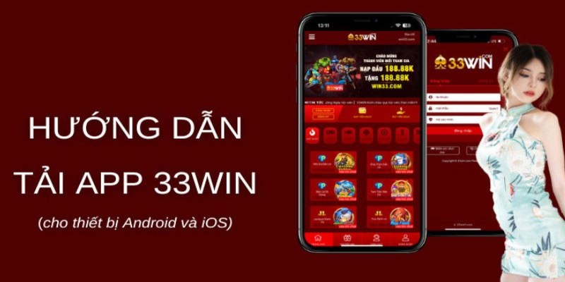 Hướng dẫn tải app 33WIN trên thiết bị android và ios